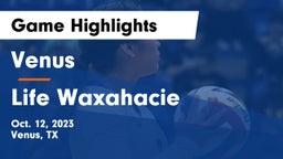 Venus  vs Life Waxahacie Game Highlights - Oct. 12, 2023