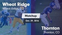 Matchup: Wheat Ridge High vs. Thornton  2016