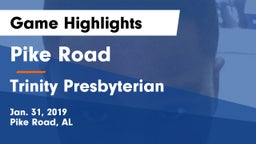 Pike Road  vs Trinity Presbyterian  Game Highlights - Jan. 31, 2019