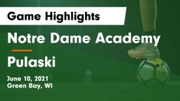 Notre Dame Academy vs Pulaski  Game Highlights - June 10, 2021