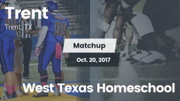 Matchup: Trent  vs. West Texas Homeschool 2017