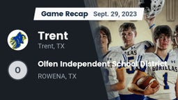 Recap: Trent  vs. Olfen Independent School District 2023