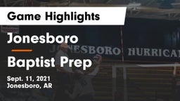 Jonesboro  vs Baptist Prep  Game Highlights - Sept. 11, 2021