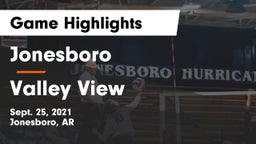 Jonesboro  vs Valley View  Game Highlights - Sept. 25, 2021