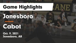 Jonesboro  vs Cabot  Game Highlights - Oct. 9, 2021