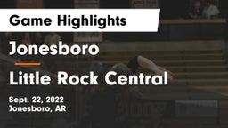 Jonesboro  vs Little Rock Central  Game Highlights - Sept. 22, 2022