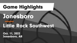 Jonesboro  vs Little Rock Southwest  Game Highlights - Oct. 11, 2022