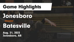 Jonesboro  vs Batesville  Game Highlights - Aug. 21, 2023