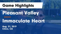 Pleasant Valley  vs Immaculate Heart  Game Highlights - Aug. 31, 2019