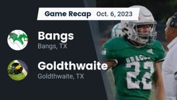 Recap: Bangs  vs. Goldthwaite  2023