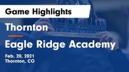 Thornton  vs Eagle Ridge Academy Game Highlights - Feb. 20, 2021