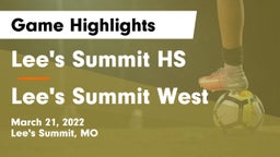 Lee's Summit HS vs Lee's Summit West  Game Highlights - March 21, 2022