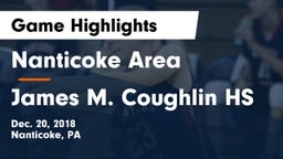 Nanticoke Area  vs James M. Coughlin HS Game Highlights - Dec. 20, 2018