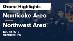 Nanticoke Area  vs Northwest Area  Game Highlights - Jan. 18, 2019