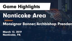 Nanticoke Area  vs Monsignor Bonner/Archbishop Prendergast Catholic Game Highlights - March 12, 2019