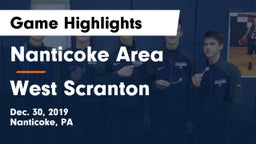 Nanticoke Area  vs West Scranton  Game Highlights - Dec. 30, 2019
