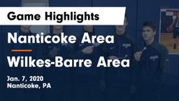 Nanticoke Area  vs Wilkes-Barre Area  Game Highlights - Jan. 7, 2020
