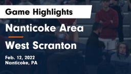 Nanticoke Area  vs West Scranton  Game Highlights - Feb. 12, 2022
