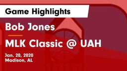Bob Jones  vs MLK Classic @ UAH Game Highlights - Jan. 20, 2020