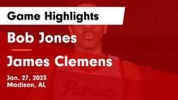 Bob Jones  vs James Clemens  Game Highlights - Jan. 27, 2023