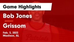 Bob Jones  vs Grissom  Game Highlights - Feb. 3, 2023