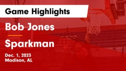 Bob Jones  vs Sparkman  Game Highlights - Dec. 1, 2023