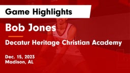 Bob Jones  vs Decatur Heritage Christian Academy  Game Highlights - Dec. 15, 2023