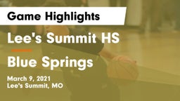 Lee's Summit HS vs Blue Springs  Game Highlights - March 9, 2021