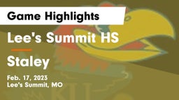 Lee's Summit HS vs Staley  Game Highlights - Feb. 17, 2023