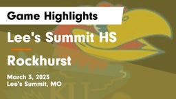 Lee's Summit HS vs Rockhurst  Game Highlights - March 3, 2023