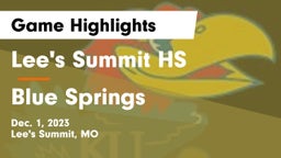 Lee's Summit HS vs Blue Springs  Game Highlights - Dec. 1, 2023