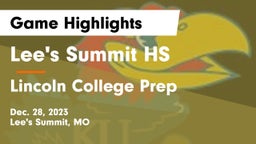 Lee's Summit HS vs Lincoln College Prep  Game Highlights - Dec. 28, 2023