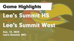 Lee's Summit HS vs Lee's Summit West  Game Highlights - Jan. 12, 2024