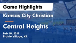 Kansas City Christian  vs Central Heights  Game Highlights - Feb 10, 2017