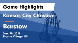 Kansas City Christian  vs Barstow  Game Highlights - Jan. 30, 2018