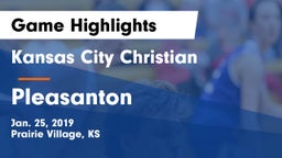 Kansas City Christian  vs Pleasanton  Game Highlights - Jan. 25, 2019