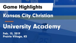Kansas City Christian  vs University Academy Game Highlights - Feb. 15, 2019