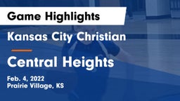 Kansas City Christian  vs Central Heights Game Highlights - Feb. 4, 2022