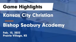 Kansas City Christian  vs Bishop Seabury Academy  Game Highlights - Feb. 15, 2022