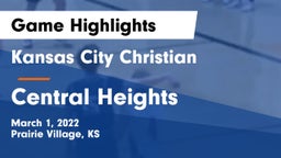 Kansas City Christian  vs Central Heights  Game Highlights - March 1, 2022