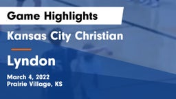 Kansas City Christian  vs Lyndon Game Highlights - March 4, 2022