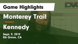 Monterey Trail  vs Kennedy  Game Highlights - Sept. 9, 2019