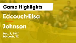 Edcouch-Elsa  vs Johnson  Game Highlights - Dec. 2, 2017