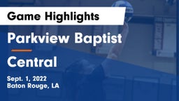 Parkview Baptist  vs Central  Game Highlights - Sept. 1, 2022
