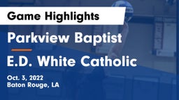 Parkview Baptist  vs E.D. White Catholic  Game Highlights - Oct. 3, 2022
