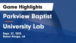 Parkview Baptist  vs University Lab  Game Highlights - Sept. 27, 2023
