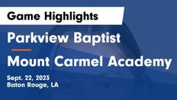Parkview Baptist  vs Mount Carmel Academy Game Highlights - Sept. 22, 2023