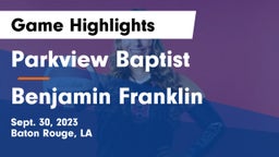 Parkview Baptist  vs Benjamin Franklin  Game Highlights - Sept. 30, 2023