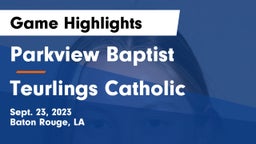 Parkview Baptist  vs Teurlings Catholic  Game Highlights - Sept. 23, 2023