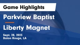 Parkview Baptist  vs Liberty Magnet  Game Highlights - Sept. 28, 2023